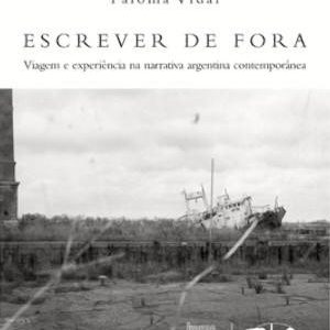 ESCREVER DE FORA - VIAGEM E EXPERIENCIA NA