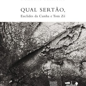 QUAL SERTAO, EUCLIDES DA CUNHA E TOM ZE