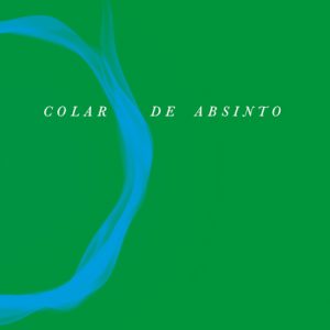 ﻿COLAR DE ABSINTO