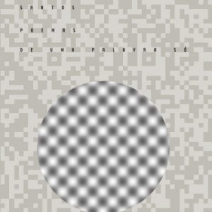 POEMAS DE UMA PALAVRA SÓ