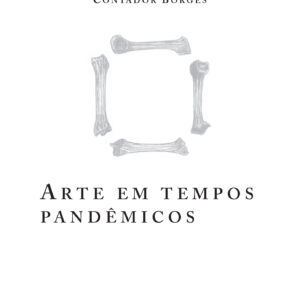 ARTE EM TEMPOS PANDÊMICO
